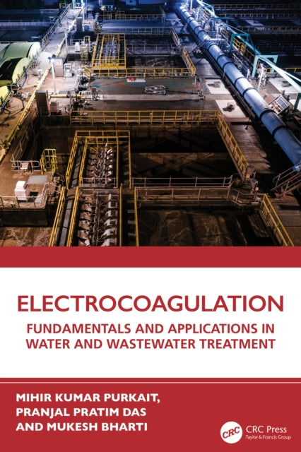 Electrocoagulation: Fundamentals and Applications in Water and Wastewater Treatment