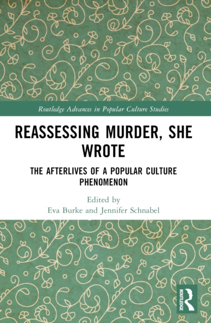 Reassessing Murder, She Wrote: The Afterlives of a Popular Culture Phenomenon