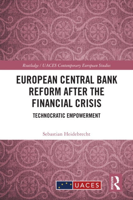 European Central Bank Reform After the Financial Crisis: Technocratic Empowerment