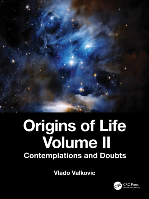 Origins of Life Volume II: Contemplations and Doubts