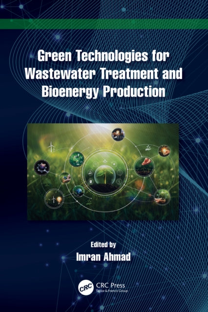 Green Technologies for Wastewater Treatment and Bioenergy Production