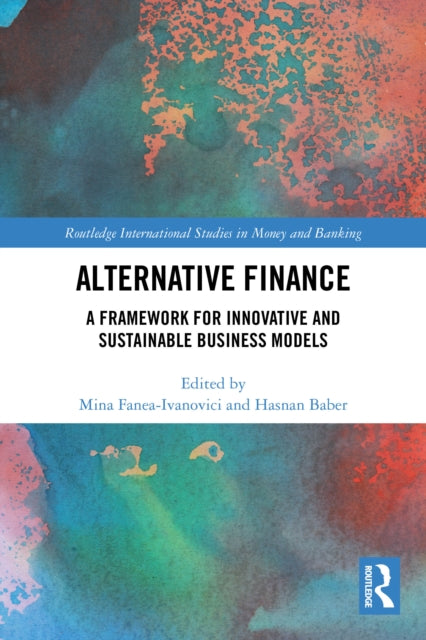 Alternative Finance: A Framework for Innovative and Sustainable Business Models