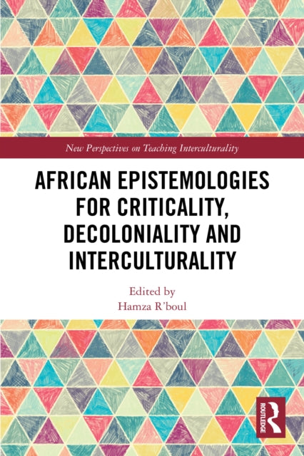 African Epistemologies for Criticality, Decoloniality and Interculturality
