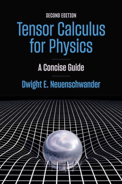 Tensor Calculus for Physics: A Concise Guide