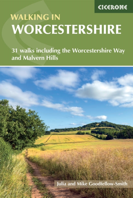 Walking in Worcestershire: 31 walks including the Worcestershire Way and Malvern Hills
