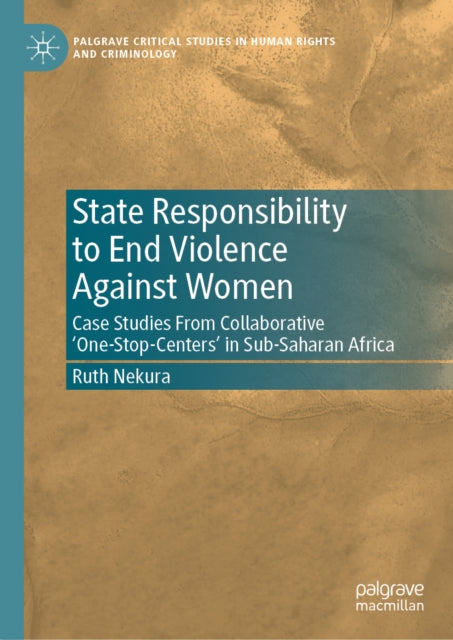 State Responsibility to End Violence Against Women: Case Studies From Collaborative ‘One-Stop-Centers’ in Sub-Saharan Africa