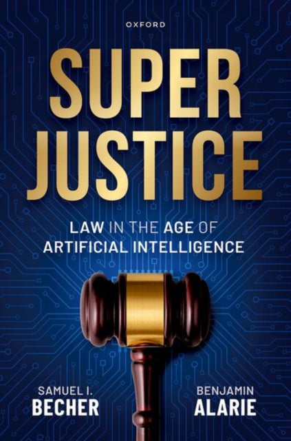 Superjustice: Law in the Age of Artificial Intelligence