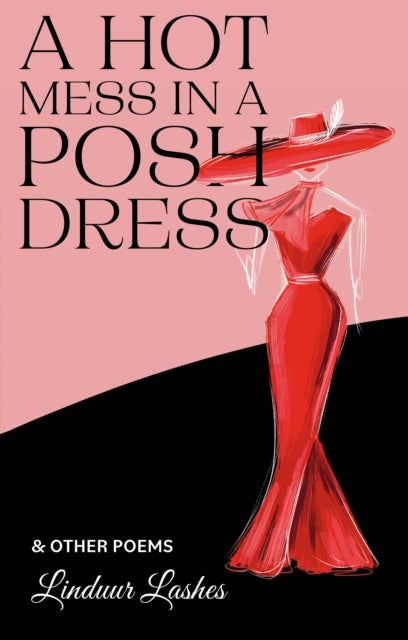 A HOT MESS IN A POSH DRESS