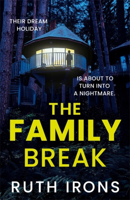 The Family Break: A brand new psychological thriller for 2026 from the author of THE PERFECT GUEST
