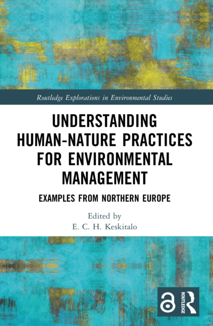Understanding Human-Nature Practices for Environmental Management: Examples from Northern Europe