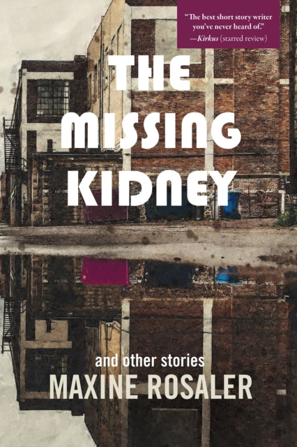 The Missing Kidney and other stories: And Other Stories