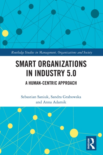 Smart Organizations in Industry 5.0: A Human-centric Approach