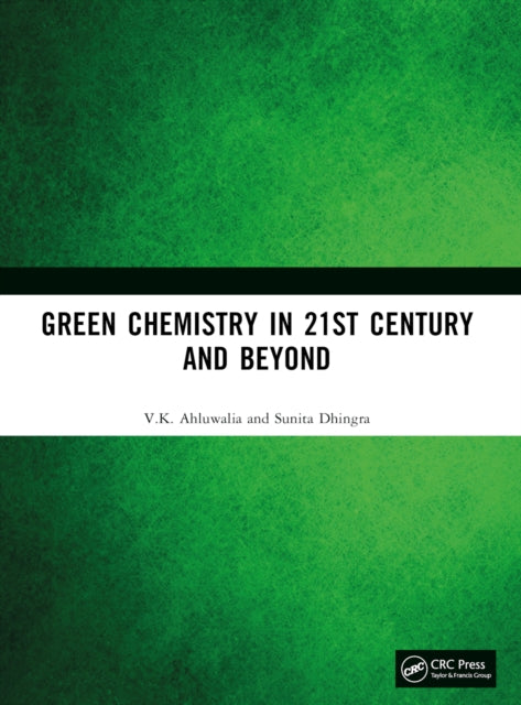 Green Chemistry in 21st Century and Beyond