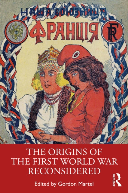 The Origins of the First World War Reconsidered