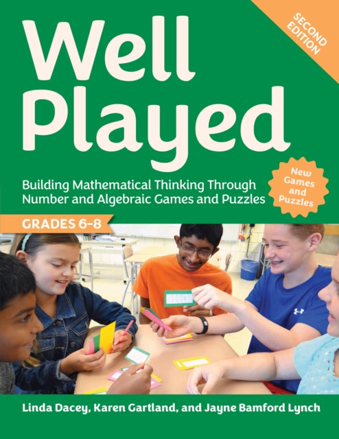 Well Played, Grades 6-8: Building Mathematical Thinking Through Number and Algebraic Games and Puzzles