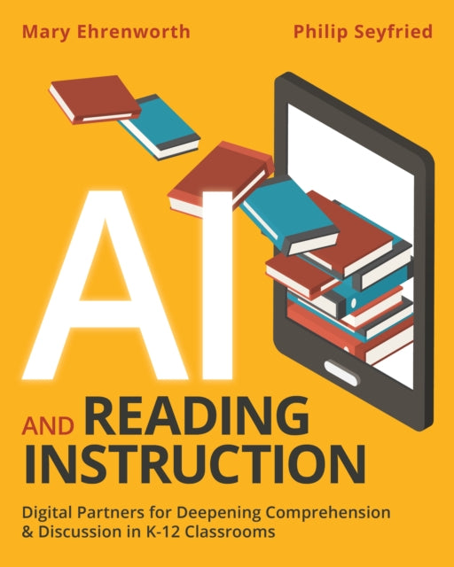 AI and Reading Instruction: Digital Partners for Deepening Comprehension and Discussion in K-12 Classrooms