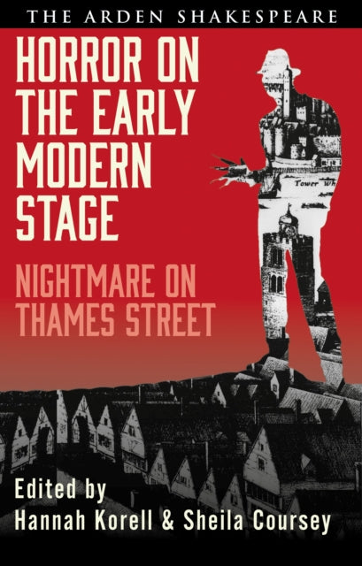 Horror on the Early Modern Stage: Nightmare on Thames Street