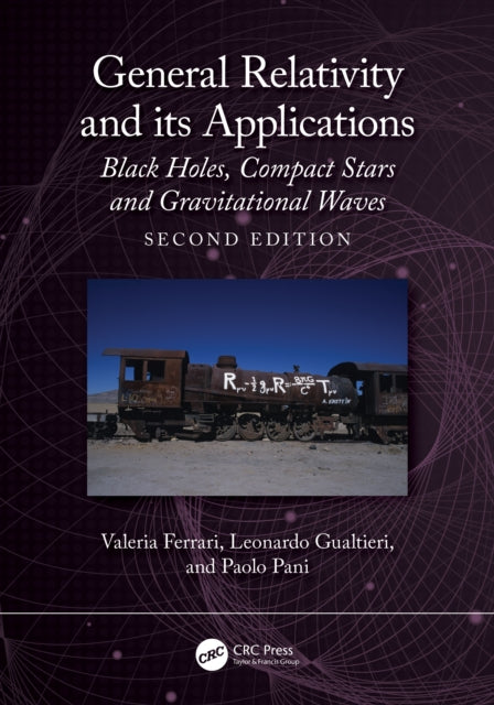 General Relativity and Its Applications: Black Holes, Compact Stars and Gravitational Waves