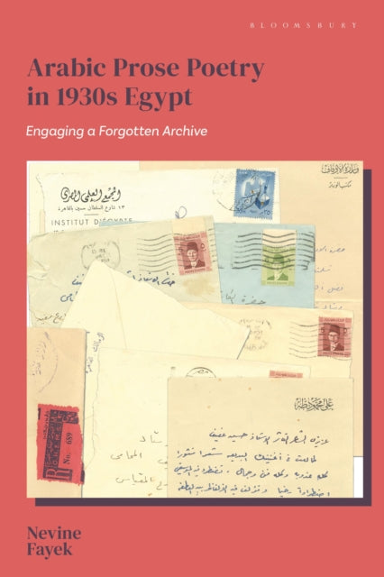 Arabic Prose Poetry in 1930s Egypt: Engaging a Forgotten Archive