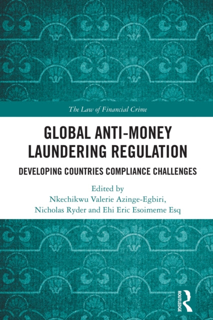 Global Anti-Money Laundering Regulation: Developing Countries Compliance Challenges