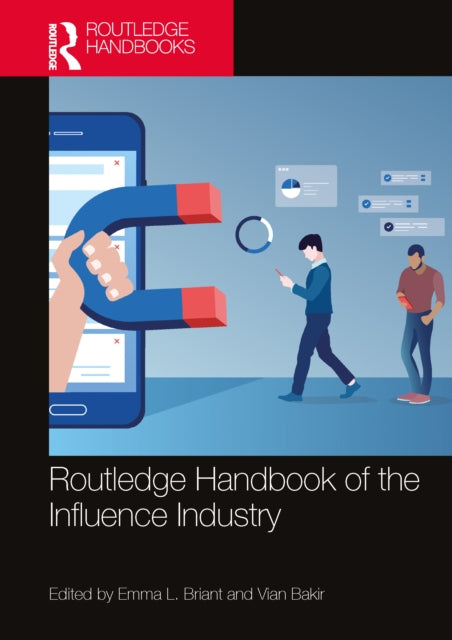 Routledge Handbook of the Influence Industry