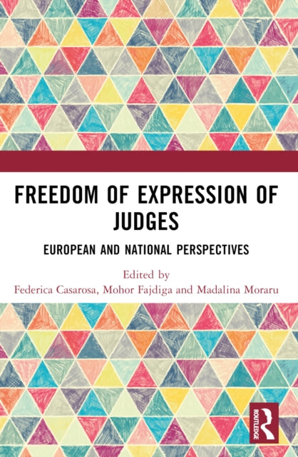 Freedom of Expression of Judges: European and National Perspectives