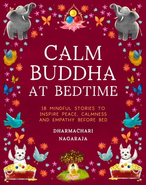 The Calm Buddha at Bedtime: 18 Mindful Stories to Inspire Peace, Calmness, and Empathy Before Bed