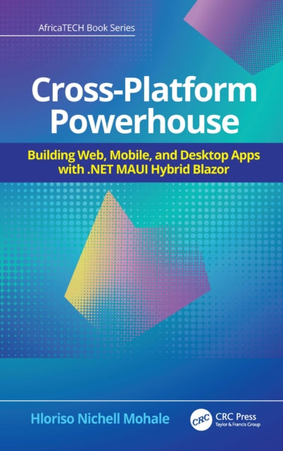 Cross-Platform Powerhouse: Building Web, Mobile, and Desktop Apps with .NET MAUI Hybrid Blazor