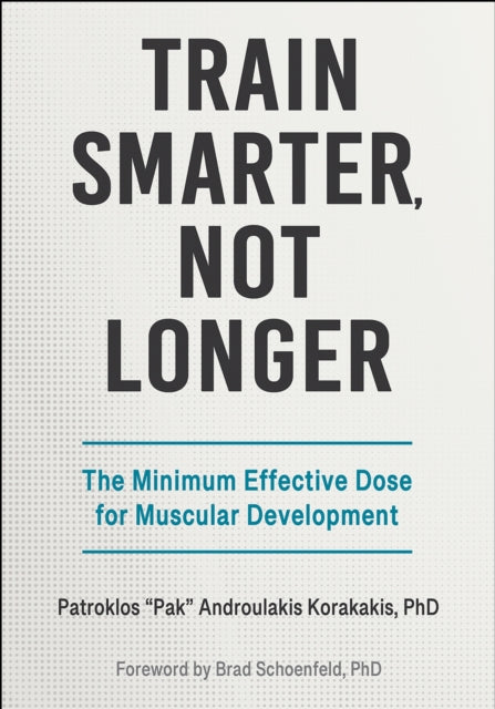 Train Smarter, not Longer: The Minimum Effective Dose for Muscular Development