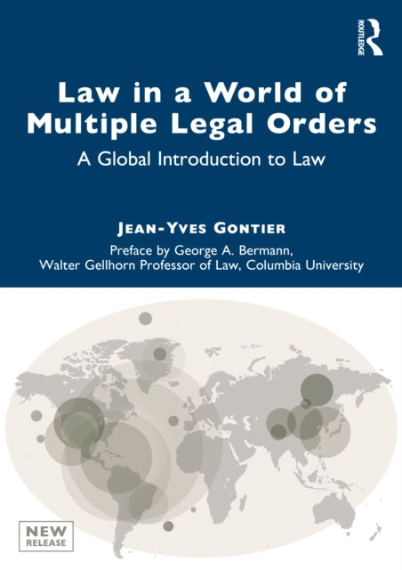 Law in a World of Multiple Legal Orders: A Global Introduction to Law