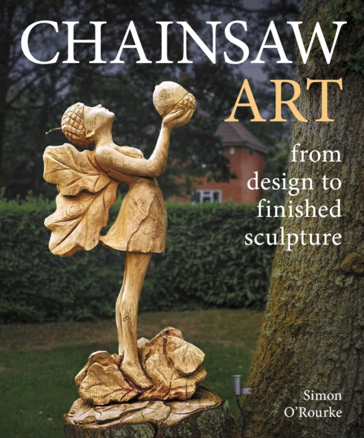 Chainsaw Art: from design to finished sculpture