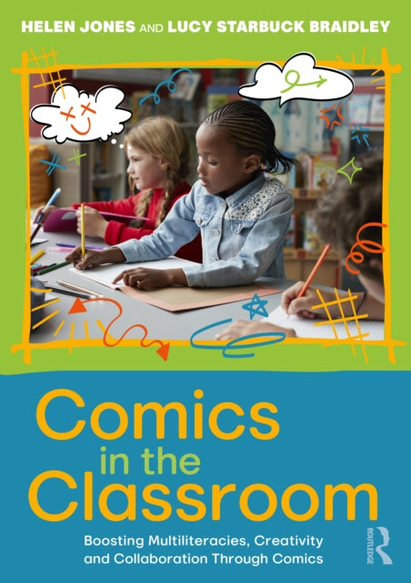 Comics in the Classroom: Boosting Multiliteracies, Creativity and Collaboration Through Comics
