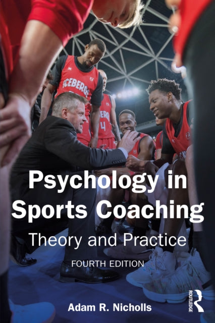 Psychology in Sports Coaching: Theory and Practice