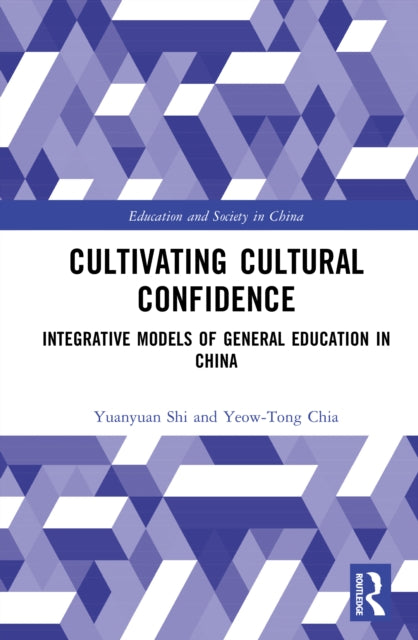 Cultivating Cultural Confidence: Integrative Models of General Education in China