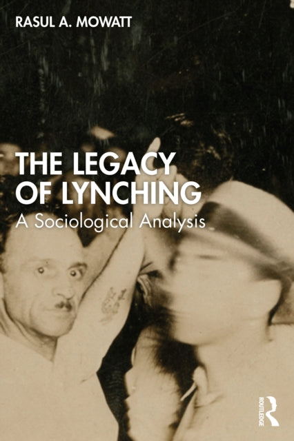 The Legacy of Lynching: A Sociological Analysis