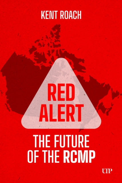 Red Alert: The Future of the RCMP