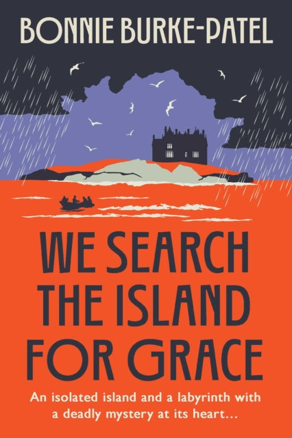 We Search the Island for Grace: Beautifully written classic gothic crime novel of family, secrets and loss -- a Times Pick of the Month