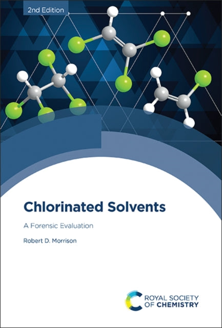 Chlorinated Solvents: A Forensic Evaluation