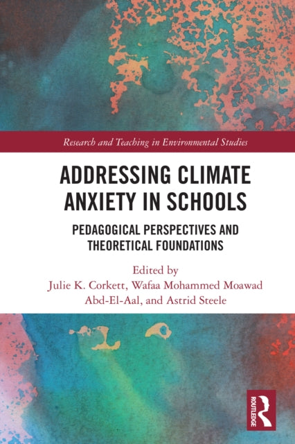 Addressing Climate Anxiety in Schools: Pedagogical Perspectives and Theoretical Foundations
