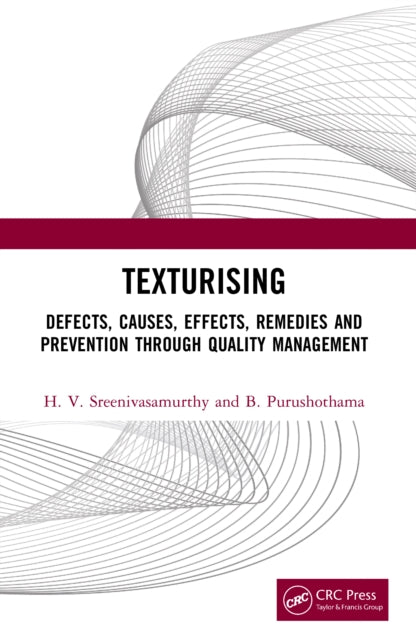Texturising: Defects, Causes, Effects, Remedies and Prevention through Quality Management