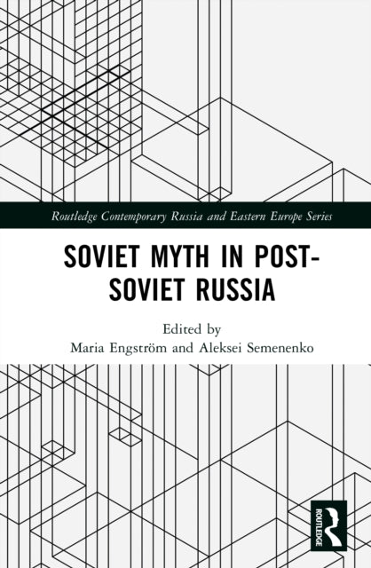 Soviet Myth in Post-Soviet Russia