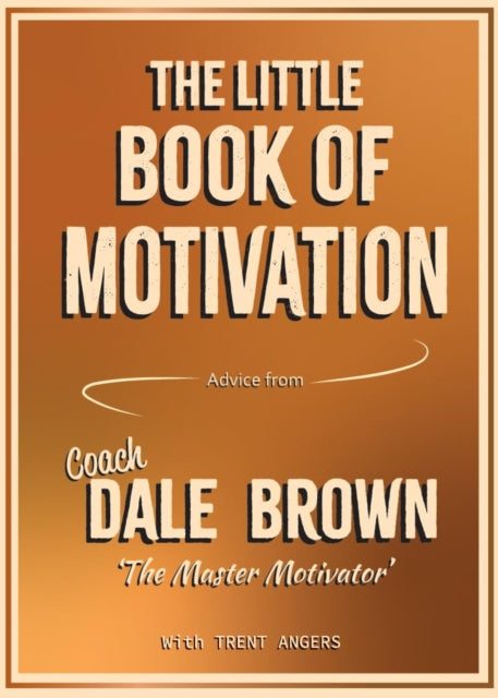 The Little Book of Motivation
