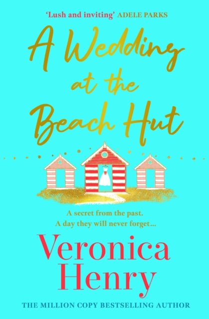 A Wedding at the Beach Hut: The feel-good read of the summer from the Sunday Times top-ten bestselling author