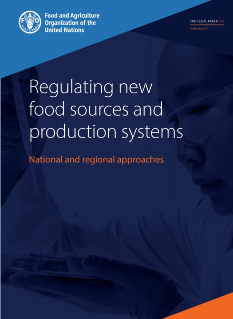 Regulating New Food Sources and Production Systems: National and Regional Approaches