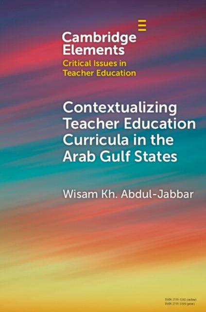 Contextualising Teacher Education Curricula in the Arab Gulf States