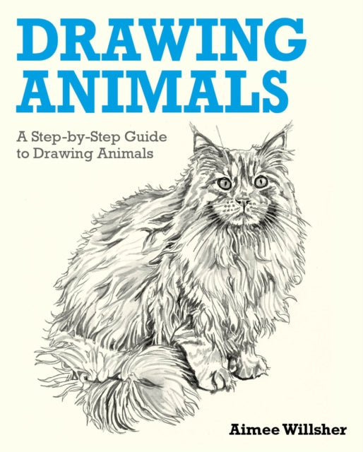Drawing Animals: A Step-by-Step Guide to Drawing Animals
