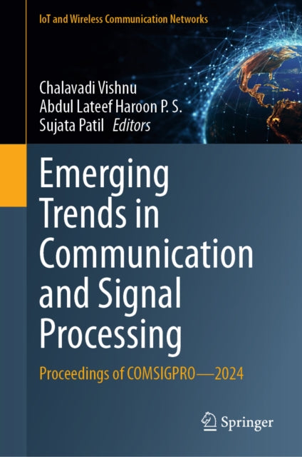 Emerging Trends in Communication and Signal Processing: Proceedings of COMSIGPRO - 2024