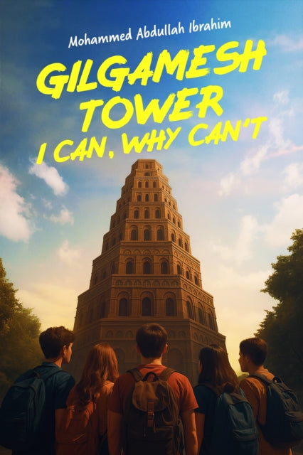 Gilgamesh Tower: I Can, Why Can't?
