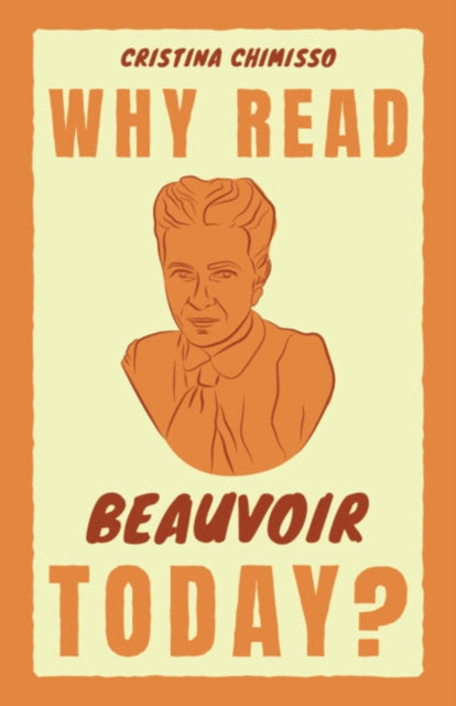 Why Read Beauvoir Today?