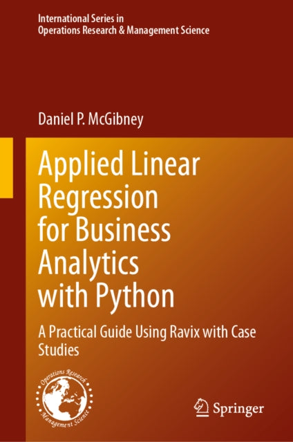 Applied Linear Regression for Business Analytics with Python: A Practical Guide Using Ravix with Case Studies